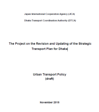 The Project on the Revision and Updating of the Strategic Transport Plan for Dhaka